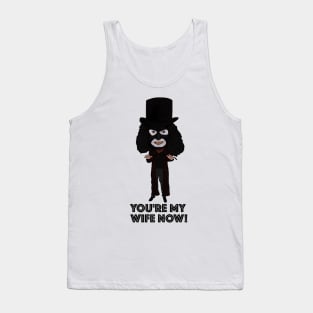 The League of Gentlemen Inspired Papa Lazarou You're My Wife Now Ilustration Tank Top